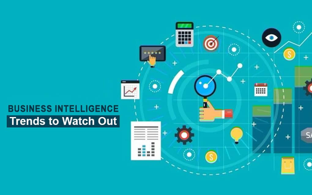 Business Intelligence Trends to Watch Out For