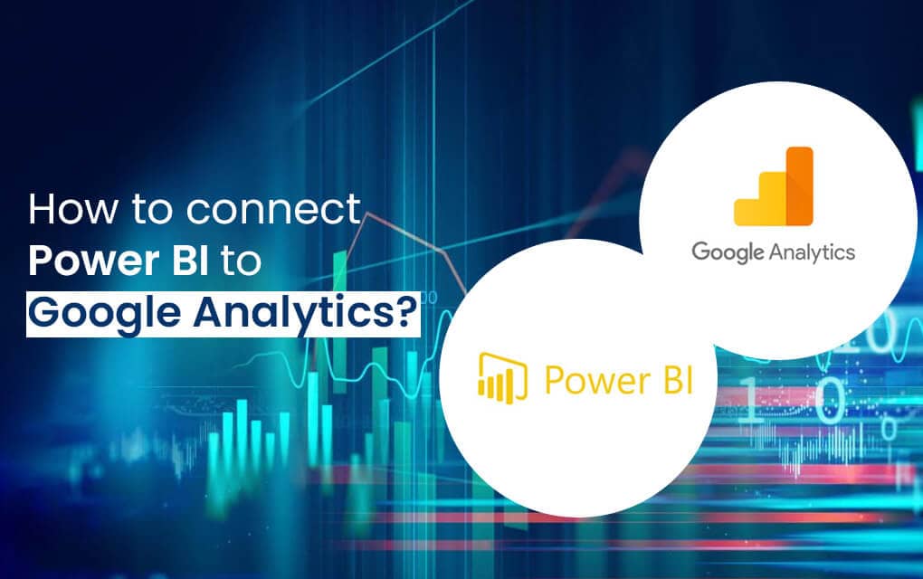 Connecting Power BI to Google Analytics
