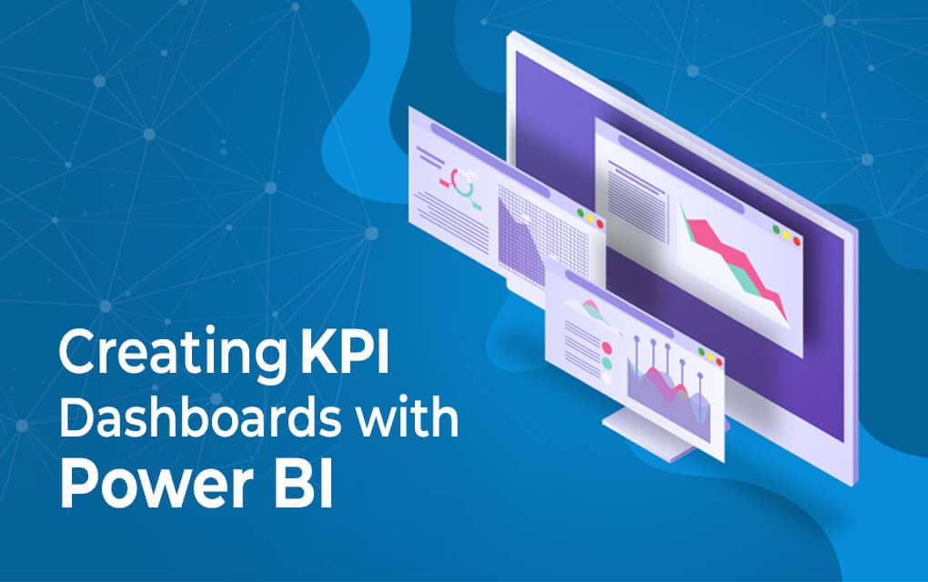 Creating KPI Dashboards with Power BI