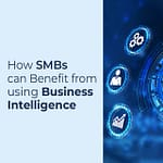 How SMBs can Benefit from Using Business Intelligence
