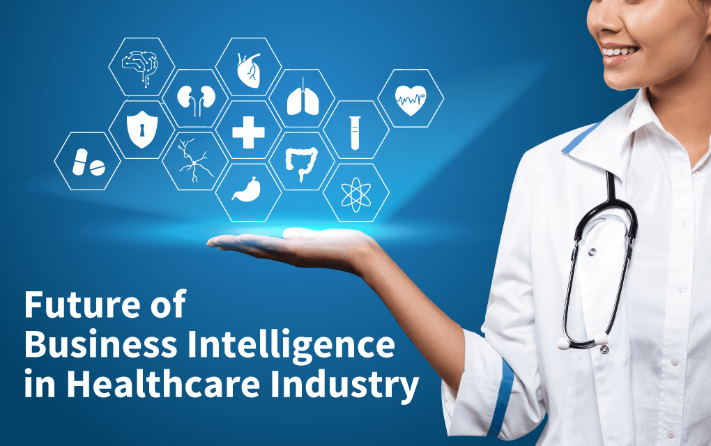 Future of Business Intelligence in the Healthcare Industry