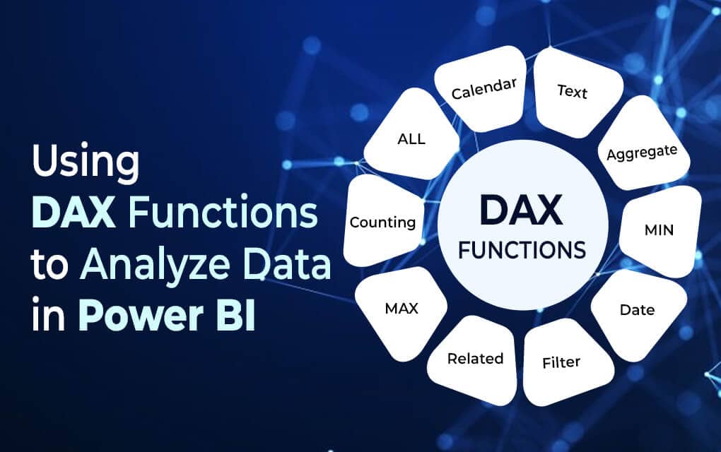 How to Use DAX Functions to Analyze Data in Power BI?
