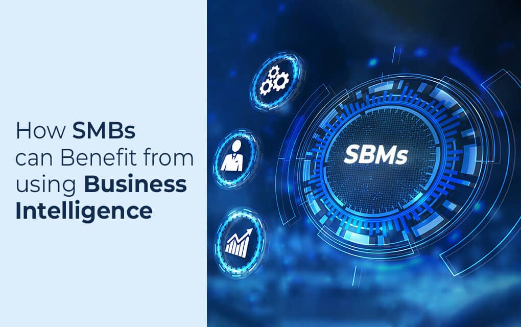 How SMBs can Benefit from Using Business Intelligence Software?