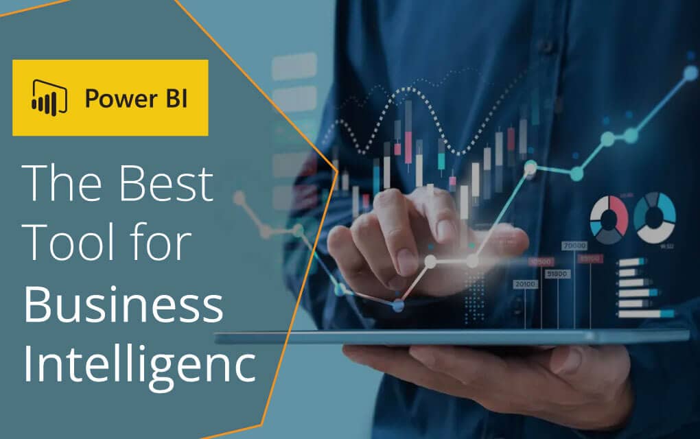 Power BI: The Best Tool for Business Intelligence